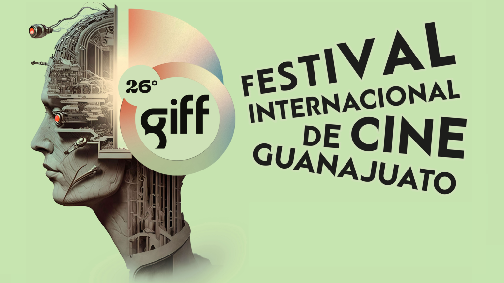 Todo lo que debes saber sobre la 26ª edición del Festival Internacional de Cine Guanajuato