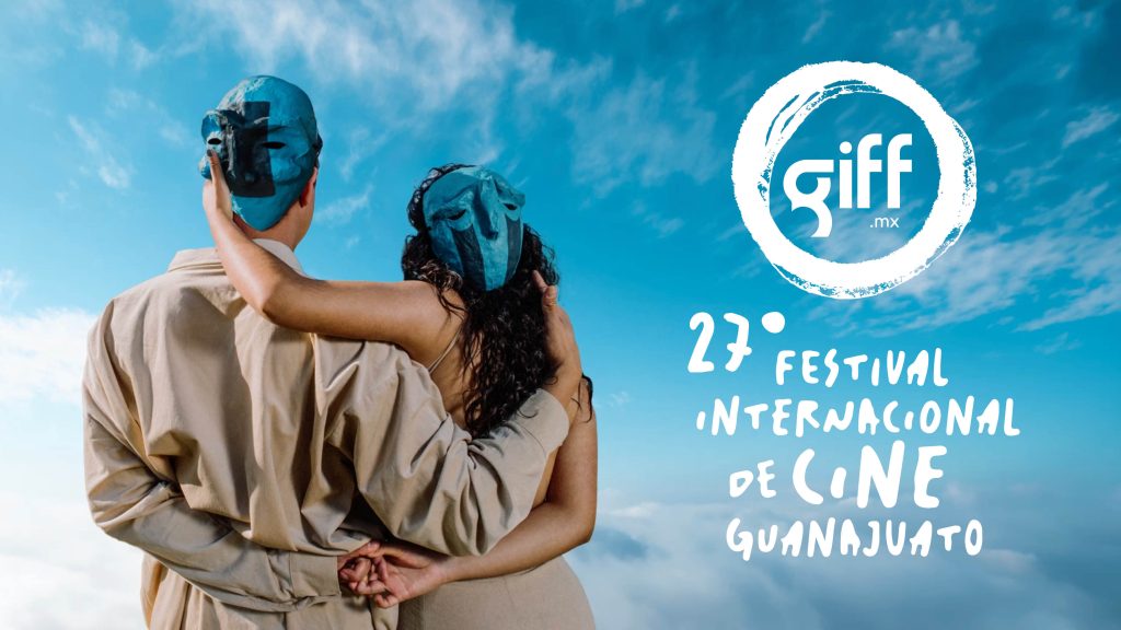 Todo lo que debes saber sobre la 27ª edición del Festival Internacional de Cine Guanajuato