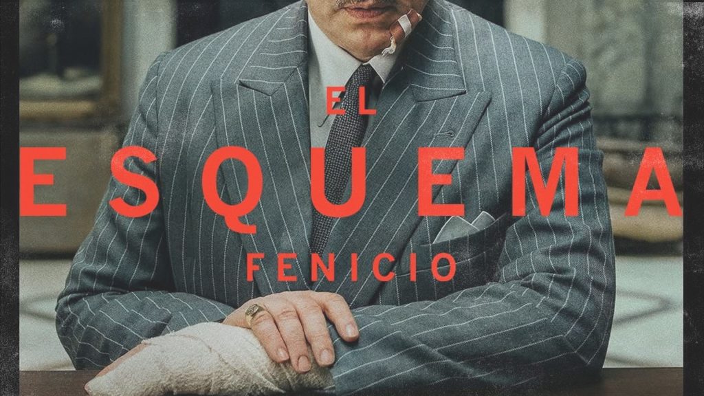 El esquema fenicio, Wes Anderson superlativo