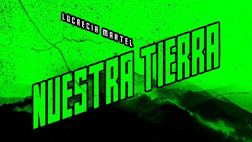 Review: Lucrecia Martel y la Herida Abierta de Javier Chocobar con Nuestra tierra